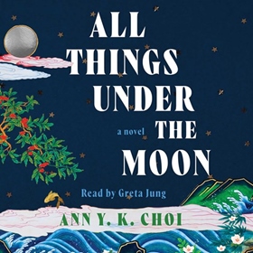 ALL THINGS UNDER THE MOON